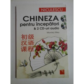 CHINEZA PENTRU INCEPATORI & 2 CD-URI AUDIO - MONIKA MEY
